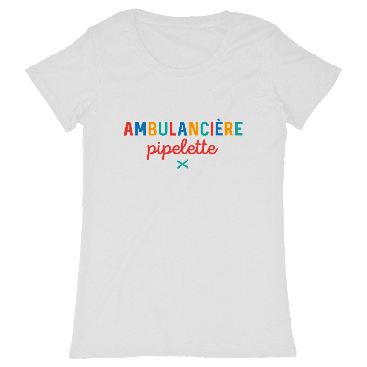 Tshirt Ambulancière Pipelette