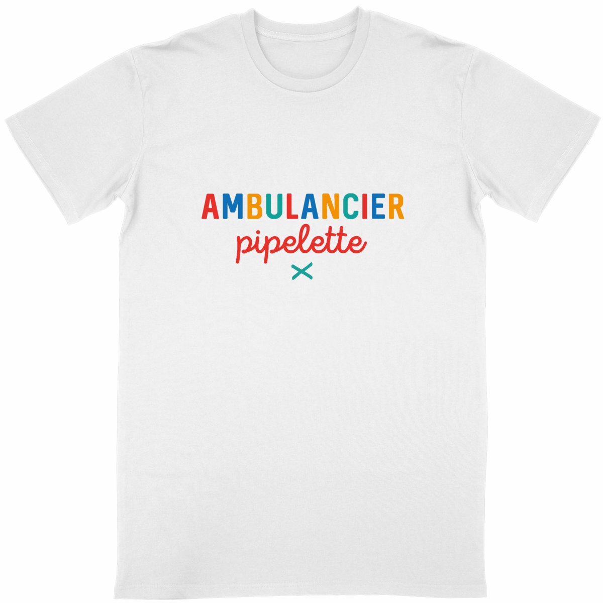 Tshirt Ambulancier pipelette