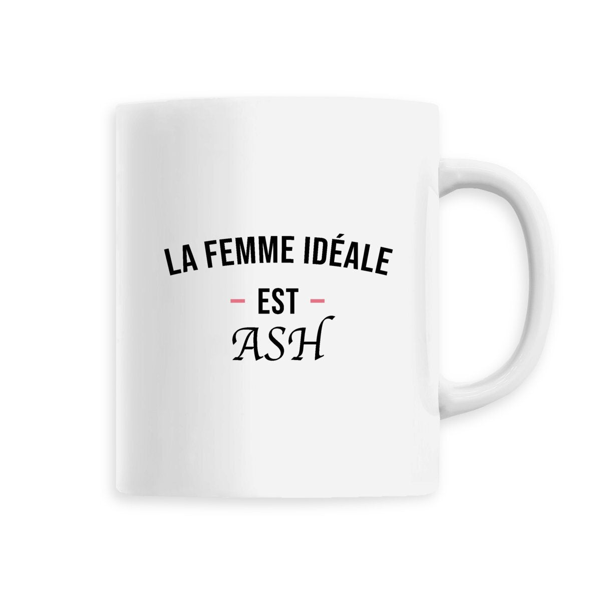 Mug ASH femme ideale