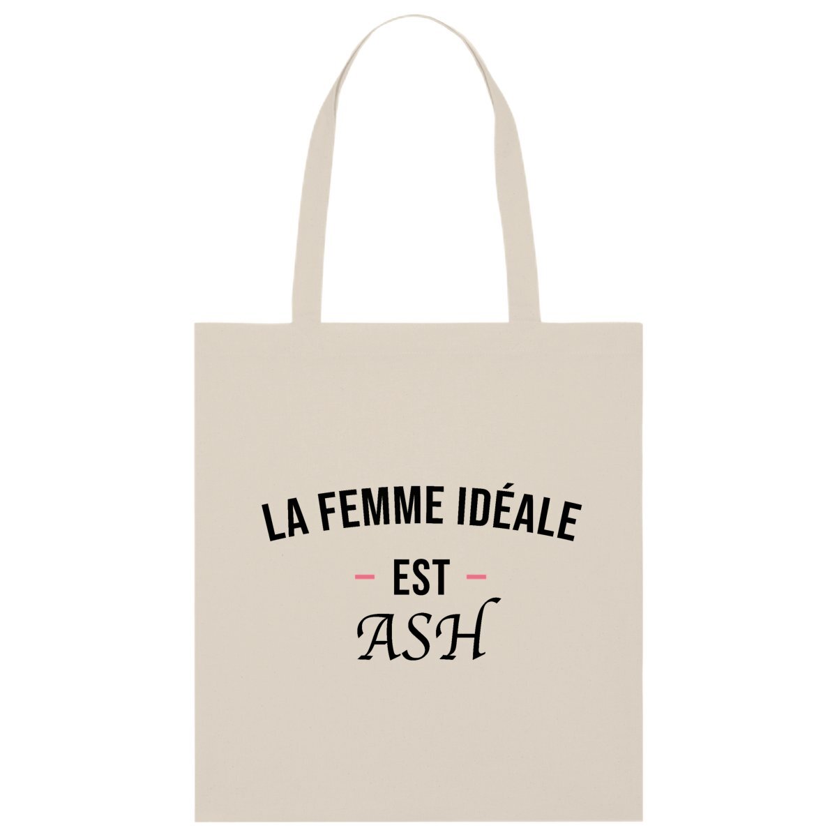 Totebag Sac la femme ideale est ASH